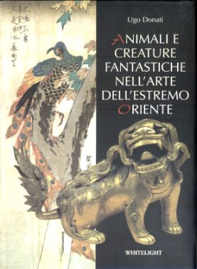 Animali e creature fantastiche nell'arte dell'Estremo Oriente