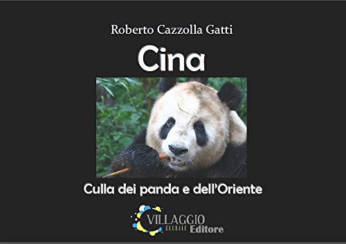 Cina. Culla dei panda e dell'Oriente