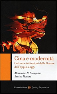 Cina e modernit. Cultura e istituzioni dalle Guerre dell'oppio a oggi