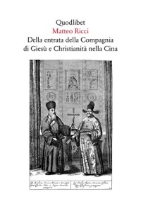 Della entrata della Compagnia di Gies e Christianit nella Cina