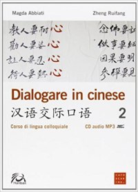 Dialogare in cinese vol. 1