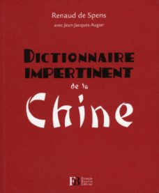 Dictionnaire impertinent de la Chine