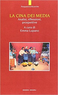 La Cina dei media. Analisi, riflessioni, prospettive