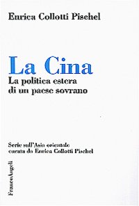 La Cina - La politica estera di un paese sovrano