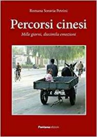 Percorsi cinesi. Mille giorni, diecimila emozioni