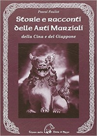 Storie e racconti delle arti marziali della Cina e del Giappone