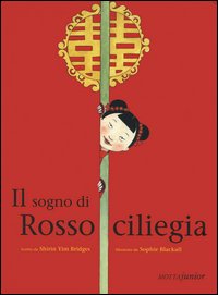il sogno di Rosso ciliegia