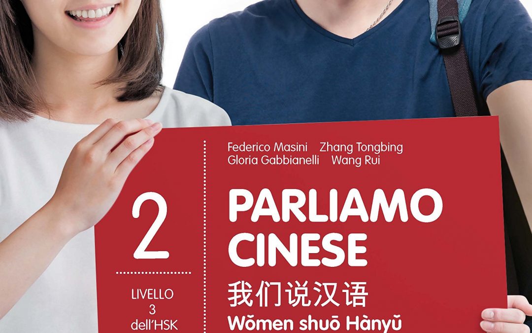 Parliamo cinese – Corso di lingua e cultura cinese – Vol. 2