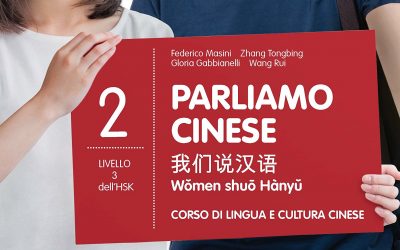 Parliamo cinese – Corso di lingua e cultura cinese – Vol. 2