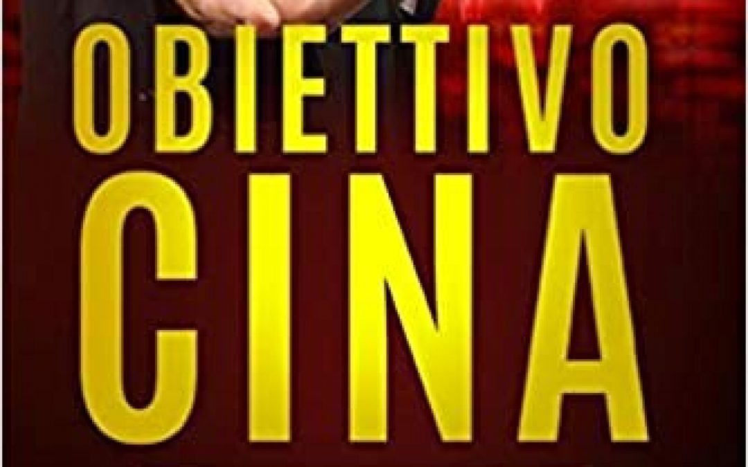 Obiettivo Cina: la guida per entrare, fare business e crescere nel più grande mercato del mondo