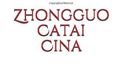 Zhongguo Catai Cina: Vita, morte e miracoli delle diverse Cine