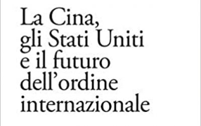 La Cina, gli Stati Uniti e il futuro dell’ordine internazionale