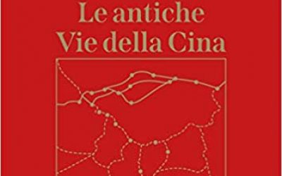 Le antiche Vie della Cina. Un’indagine archeologica artistica