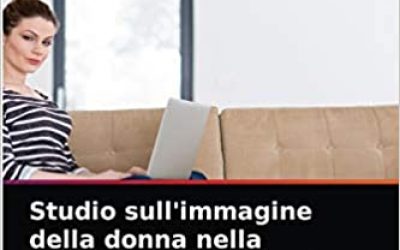 Studio sull’immagine della donna nella letteratura cinese ed europea – Volume I