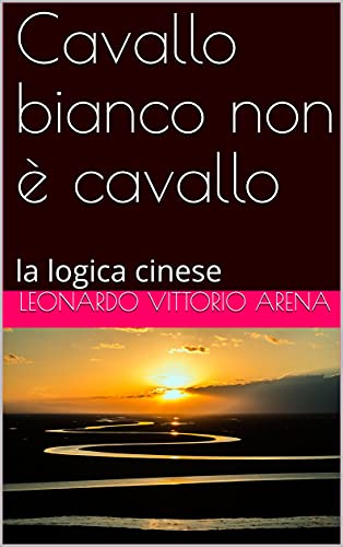 Cavallo bianco non è cavallo: la logica cinese