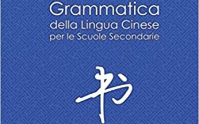 Grammatica della Lingua Cinese per le Scuole Secondarie