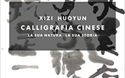 Calligrafia Cinese: La sua Natura, la sua Storia