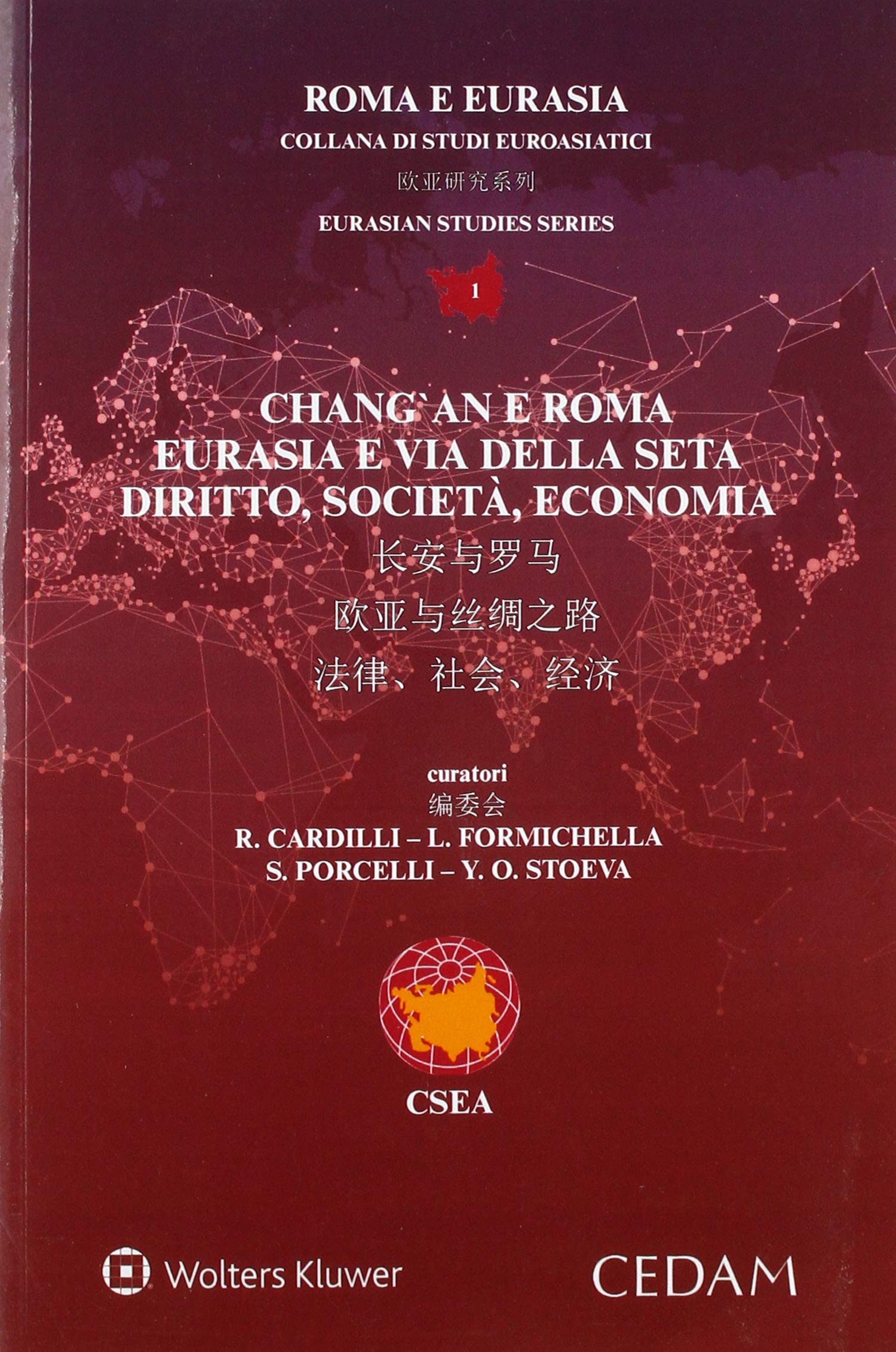 Chang'an e Roma. EurAsia e Via della seta. Diritto, società, economia