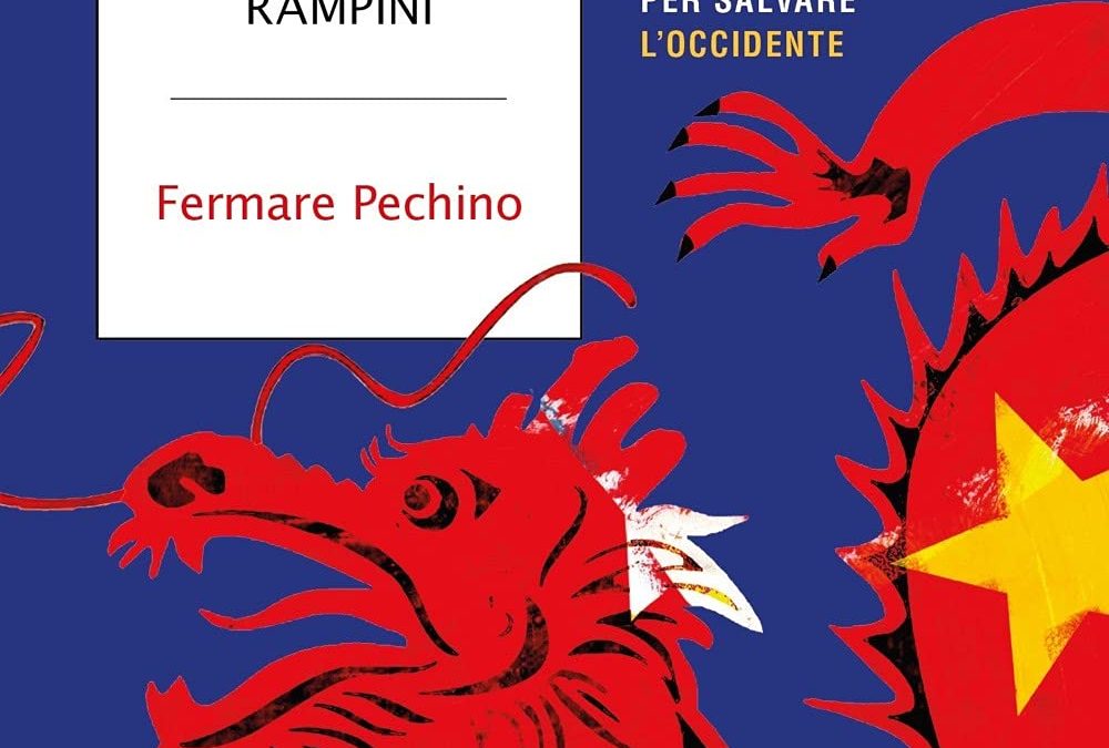 Fermare Pechino. Capire la Cina per salvare l’Occidente