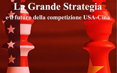 La Grande Strategia e il futuro della competizione USA-Cina