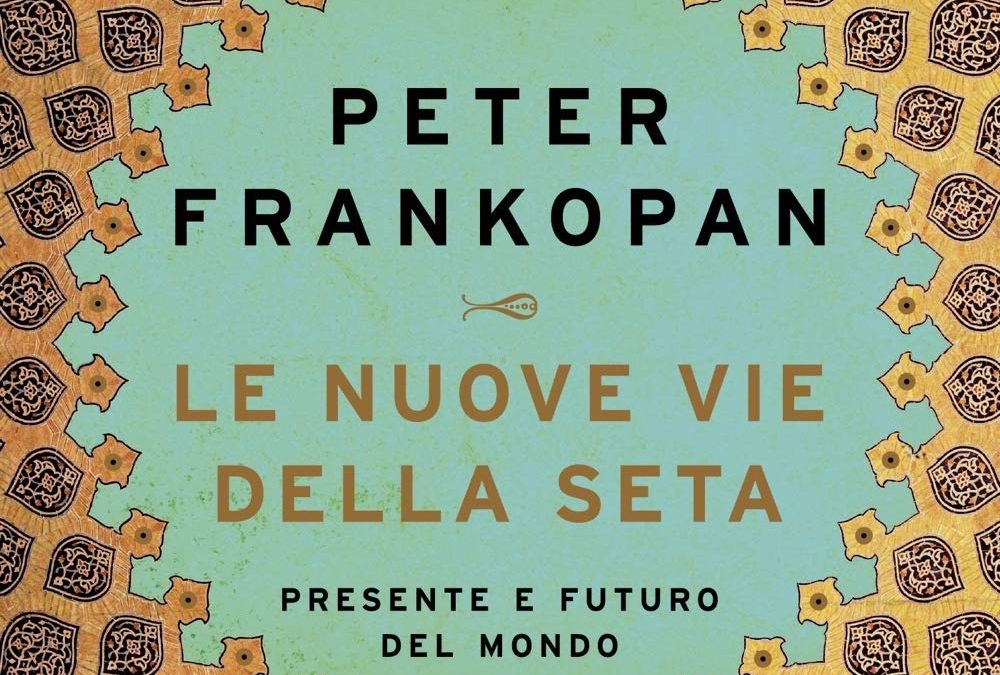 Le nuove vie della seta. Presente e futuro del mondo