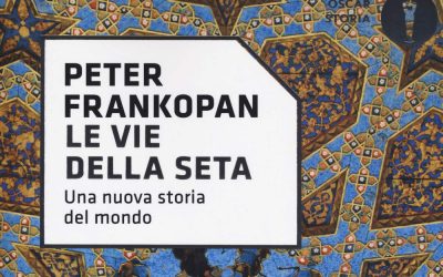 Le vie della seta. Una nuova storia del mondo