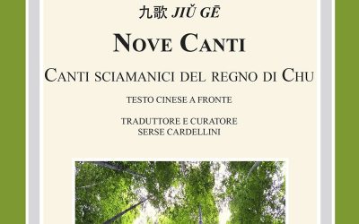 Nove canti. Canti sciamanici del regno di Chu. Testo cinese a fronte