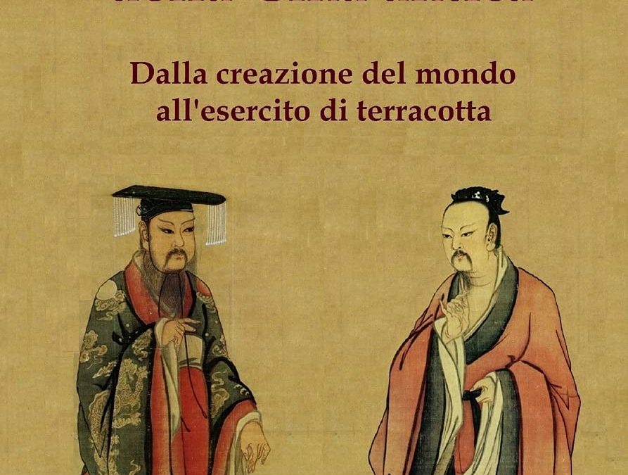 Gli imperatori della Cina antica: Dalla creazione del mondo all’esercito di terracotta