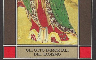 Gli otto immortali del taoismo. Leggende e favole del taoismo popolare