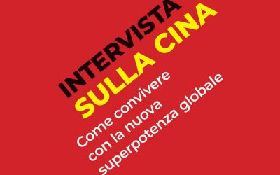 Intervista sulla Cina. Come convivere con la superpotenza globale del futuro