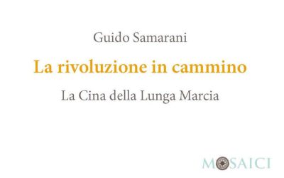 La rivoluzione in cammino. La Cina della Lunga Marcia