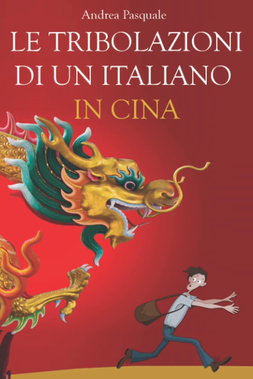 Le tribolazioni di un italiano in Cina