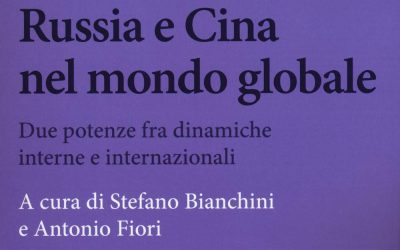 Russia e Cina nel mondo globale. Due potenze fra dinamiche interne e internazionali