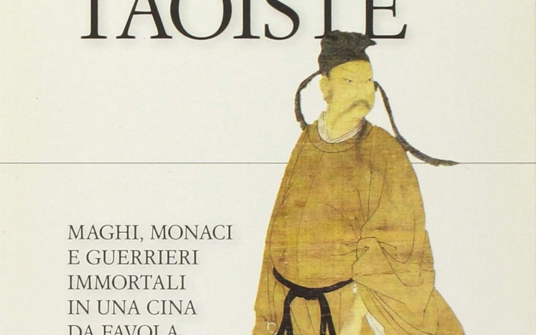 Storie e leggende taoiste. Maghi, monaci e guerrieri immortali in una Cina da favola