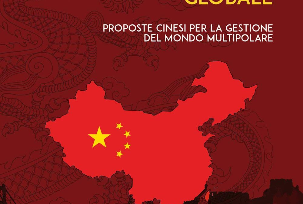 La Cina e la governance globale. Proposte cinesi per la gestione del mondo multipolare