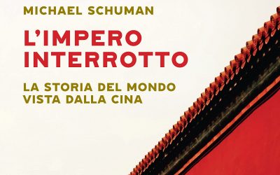 L’impero interrotto. La storia del mondo vista dalla Cina