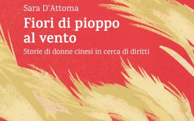 Fiori di pioppo al vento. Storie di donne cinesi in cerca di diritti