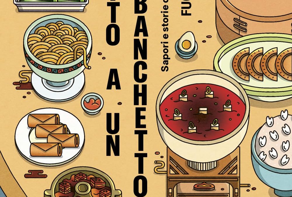Invito a un banchetto. Sapori e storie della cucina cinese