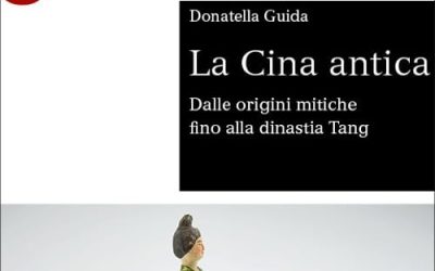 La Cina antica. Dalle origini mitiche fino alla dinastia Tang