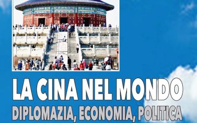 La Cina nel mondo. Diplomazia, economia, politica