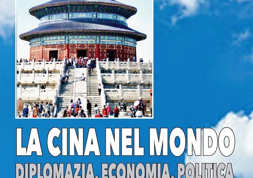 La Cina nel mondo. Diplomazia, economia, politica