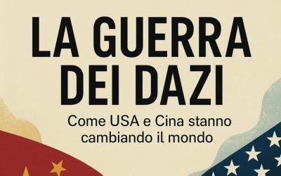 La guerra dei dazi: come USA e Cina stanno cambiando il mondo
