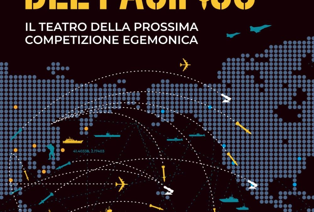 La sfida del Pacifico: Il teatro della prossima competizione egemonica