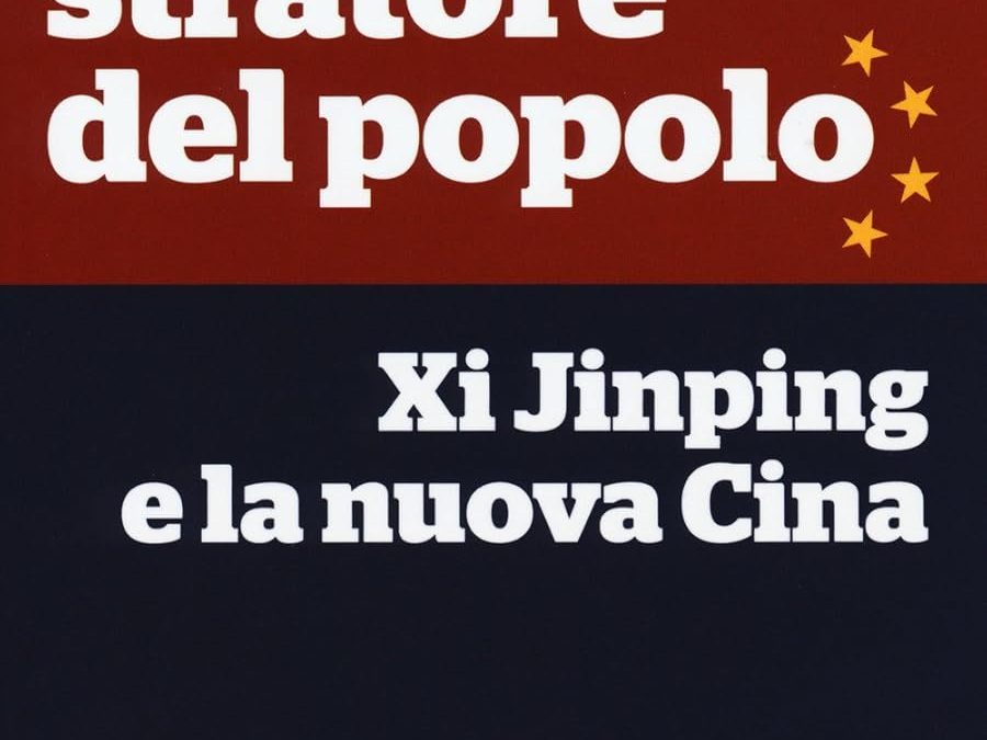 L’amministratore del popolo. Xi Jinping e la nuova Cina.