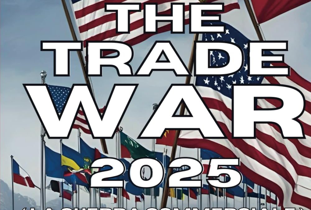 The Trade War 2025 (La guerra commerciale)