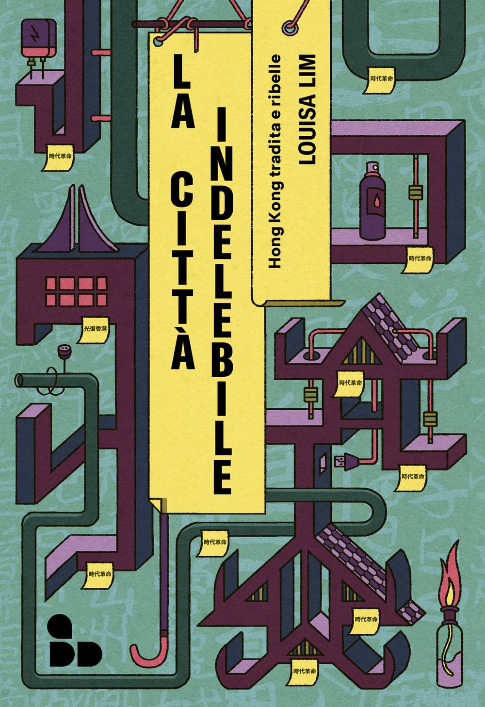 la-citta-indelebile La città indelebile. Hong Kong tradita e ribelle