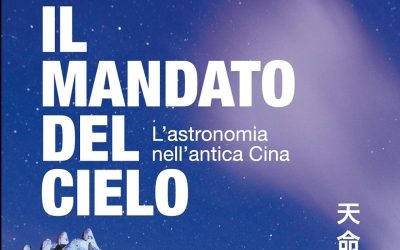 Il Mandato del Cielo. L’astronomia nell’antica Cina