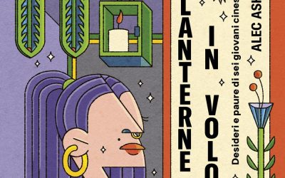 Lanterne in volo. Desideri e paure di sei giovani cinesi