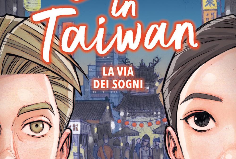 Lost in Taiwan. La via dei sogni