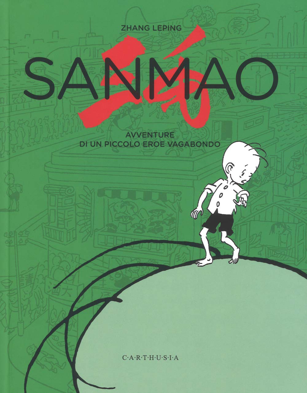 Sanmao. Avventure di un piccolo eroe vagabondo.